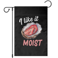 I Like It Moist Oyster Funny Offensive Garden Flag Inappropriate Adult Humor - Wonder Print Shop