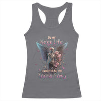 Gothic Skeleton Roses Racerback Tank Top In My Next Life I Want To Be The Karma Fairy Pink