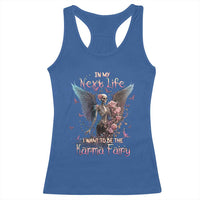 Gothic Skeleton Roses Racerback Tank Top In My Next Life I Want To Be The Karma Fairy Pink