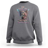 Gothic Skeleton Roses Sweatshirt In My Next Life I Want To Be The Karma Fairy Pink