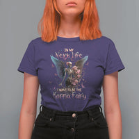 Gothic Skeleton Roses T Shirt For Women In My Next Life I Want To Be The Karma Fairy Pink