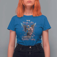 Gothic Skeleton Roses T Shirt For Women In My Next Life I Want To Be The Karma Fairy Pink