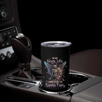 Gothic Skeleton Roses Tumbler Cup In My Next Life I Want To Be The Karma Fairy Pink