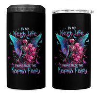 Gothic Skeleton Roses 4 in 1 Can Cooler Tumbler In My Next Life I Want To Be The Karma Fairy