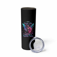 Gothic Skeleton Roses Skinny Tumbler In My Next Life I Want To Be The Karma Fairy