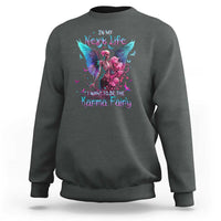 Gothic Skeleton Roses Sweatshirt In My Next Life I Want To Be The Karma Fairy