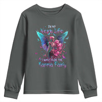 Gothic Skeleton Roses Youth Sweatshirt In My Next Life I Want To Be The Karma Fairy