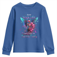 Gothic Skeleton Roses Youth Sweatshirt In My Next Life I Want To Be The Karma Fairy