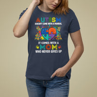 Autism Mom Who Never Gives Up Puzzle Piece Heart Support Autistic Autism Awareness Month T Shirt For Women - Wonder Print Shop