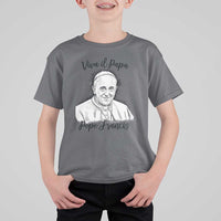 Viva il Papa Pope Francis T Shirt For Kid Thank You Papa Catholic Tribute