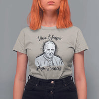 Viva il Papa Pope Francis T Shirt For Women Thank You Papa Catholic Tribute