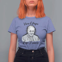 Viva il Papa Pope Francis T Shirt For Women Thank You Papa Catholic Tribute