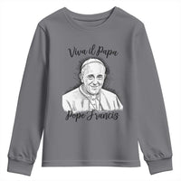 Viva il Papa Pope Francis Youth Sweatshirt Thank You Papa Catholic Tribute