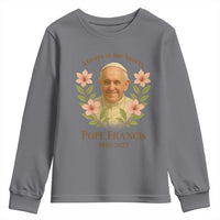 Always in Our Hearts Pope Francis Youth Sweatshirt Viva il Papa 1936-2025