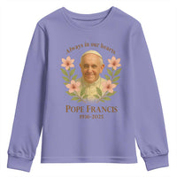 Always in Our Hearts Pope Francis Youth Sweatshirt Viva il Papa 1936-2025