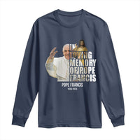 In Loving Memory of Pope Francis Long Sleeve Shirt Viva il Papa 1936-2025