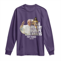 In Loving Memory of Pope Francis Long Sleeve Shirt Viva il Papa 1936-2025