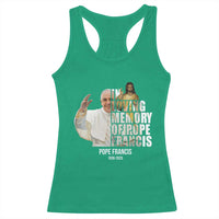 In Loving Memory of Pope Francis Racerback Tank Top Viva il Papa 1936-2025