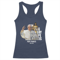 In Loving Memory of Pope Francis Racerback Tank Top Viva il Papa 1936-2025