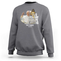 In Loving Memory of Pope Francis Sweatshirt Viva il Papa 1936-2025