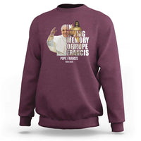 In Loving Memory of Pope Francis Sweatshirt Viva il Papa 1936-2025