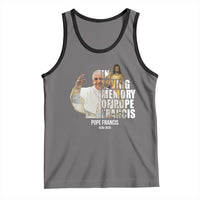 In Loving Memory of Pope Francis Tank Top Viva il Papa 1936-2025