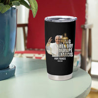 In Loving Memory of Pope Francis Tumbler Cup Viva il Papa 1936-2025