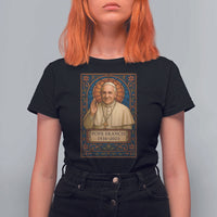 Beloved Pope Francis T Shirt For Women 1936-2025 Memorial