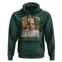 Viva il Papa Pope Francis Hoodie Papa Memorial Tribute