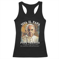 Viva il Papa Pope Francis Racerback Tank Top Papa Memorial Tribute