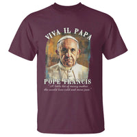 Viva il Papa Pope Francis T Shirt Papa Memorial Tribute