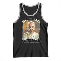 Viva il Papa Pope Francis Tank Top Papa Memorial Tribute