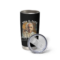 Viva il Papa Pope Francis Tumbler Cup Papa Memorial Tribute