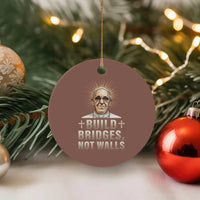 Pope Francis Inspirational Ceramic Ornament Build Bridges Not Walls - Wonder Print Shop