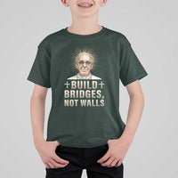 Pope Francis Inspirational T Shirt For Kid Build Bridges Not Walls