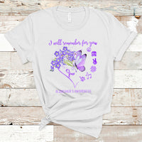 Alzheimer's Awareness T Shirt I Will Remember For You Butterfly Support Squad Alzheimer's Warrior - Wonder Print Shop