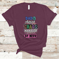 Father's Day T Shirt Funny Dad By Choice Chaos Coordinator By Need Father's Day Gag Gifts for Dad Father - Wonder Print Shop