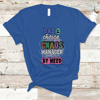 Father's Day T Shirt Funny Dad By Choice Chaos Coordinator By Need Father's Day Gag Gifts for Dad Father - Wonder Print Shop
