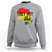 They Not Like Us Juneteenth 1865 Sweatshirt Afrocentric Africa Map Black Pride - Wonder Print Shop