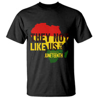 They Not Like Us Juneteenth 1865 T Shirt Afrocentric Africa Map Black Pride - Wonder Print Shop