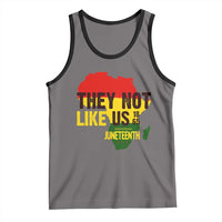 They Not Like Us Juneteenth 1865 Tank Top Afrocentric Africa Map Black Pride - Wonder Print Shop