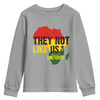 They Not Like Us Juneteenth 1865 Youth Sweatshirt Afrocentric Africa Map Black Pride - Wonder Print Shop