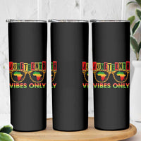 Juneteenth Vibes Only Skinny Tumbler Afro Pride Sunglasses Black History Celebration - Wonder Print Shop