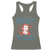 Retro Lady Democracy Is Dying But Hey Nice Fireworks Racerback Tank Top Funny 4th of July Political Satire