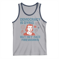 Retro Lady Democracy Is Dying But Hey Nice Fireworks Tank Top Funny 4th of July Political Satire
