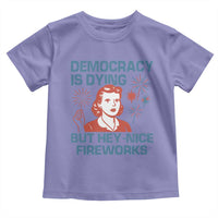 Retro Lady Democracy Is Dying But Hey Nice Fireworks Toddler T Shirt Funny 4th of July Political Satire