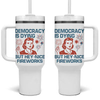 Retro Lady Democracy Is Dying But Hey Nice Fireworks Tumbler With Handle Funny 4th of July Political Satire