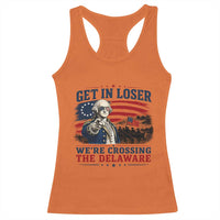 Get In Loser We're Crossing The Delaware Uncle Sam Style Racerback Tank Top Funny George Washington Pointing Vintage American Flag Patriotic