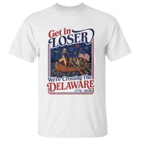 Get In Loser We're Crossing The Delaware 1776 to 2026 Retro T Shirt Funny George Washington Patriotic Fireworks Semiquincentennial
