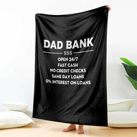 Funny Humor Father Financial Provider Joke Throw Blanket Dad Bank Open 24/7 Fast Cash No Credit Checks Fathers Day Gag Gift